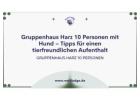 Gruppenhaus Harz 10 Personen mit Hund – Tipps für einen tierfreundlichen Aufenthalt