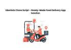 UberEats Clone Script – Ready-Made Food Delivery App Solution