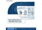 Biocompatibility Testing FDA 510K