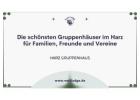 Die schönsten Gruppenhäuser im Harz für Familien, Freunde und Vereine