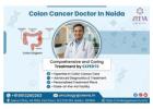 How Can a Colon Cancer Doctor In Noida Support Mental Wellness?