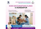 Kids Vaccination Clinic in Kondapur | Dr. Harshasree Pediatrician